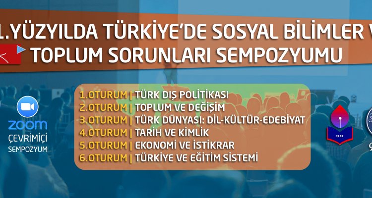 21. Yüzyılda Türkiye’de Sosyal Bilimler ve Toplum Sorunları Sempozyumu sona erdi