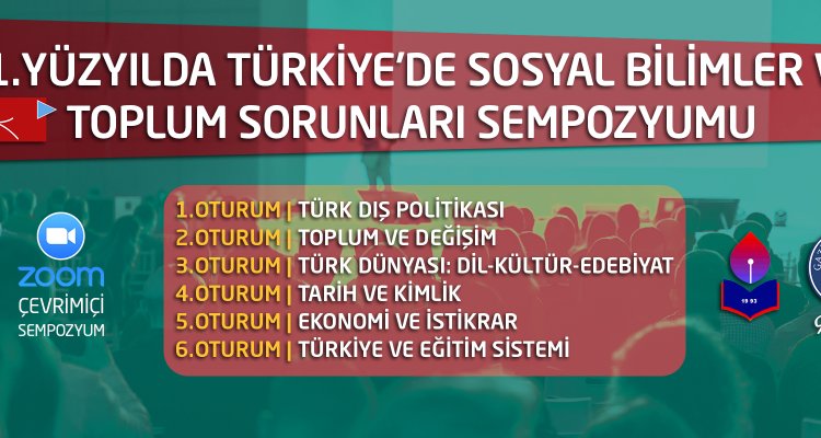21. Yüzyılda Türkiye’de Sosyal Bilimler ve Toplum Sorunları Sempozyumu